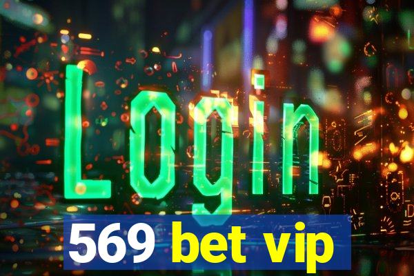 569 bet vip